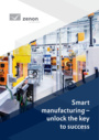 Smart Factory: smart manufacturing - unlock the key to success